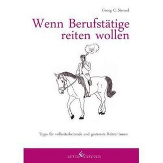 Wenn Berufstätige reiten wollen