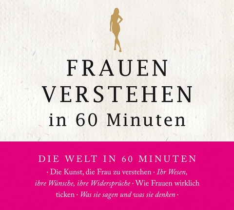 Frauen verstehen in 60 Minuten - Angela Troni