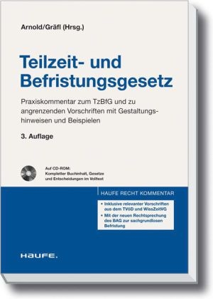 Teilzeit- und Befristungsgesetz - Manfred Arnold, Edith Gr&auml;fl, Andreas Imping, Annabel Lehnen, Peter H.M. Rambach