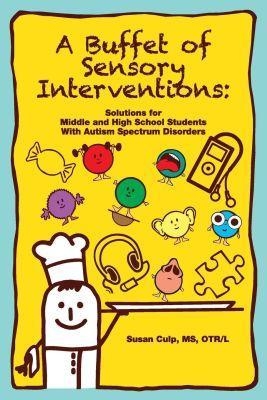 A Buffet of Sensory Interventions - Susan L. Culp