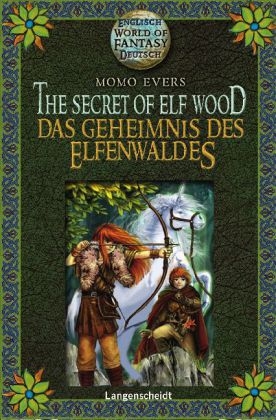 The Secret of Elf Wood - Das Geheimnis des Elfenwaldes - Momo Evers