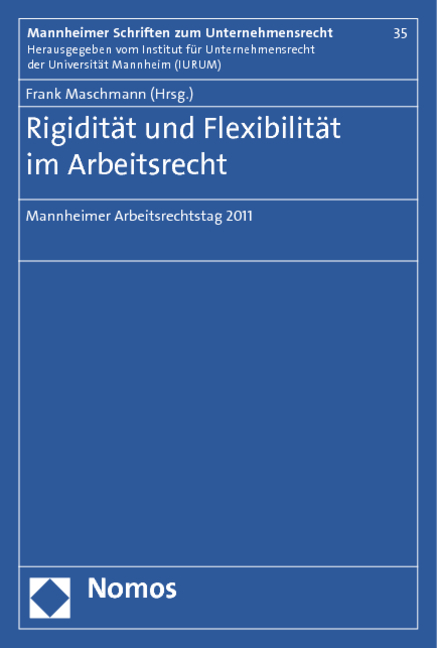 Rigidit&auml;t und Flexibilit&auml;t im Arbeitsrecht - 