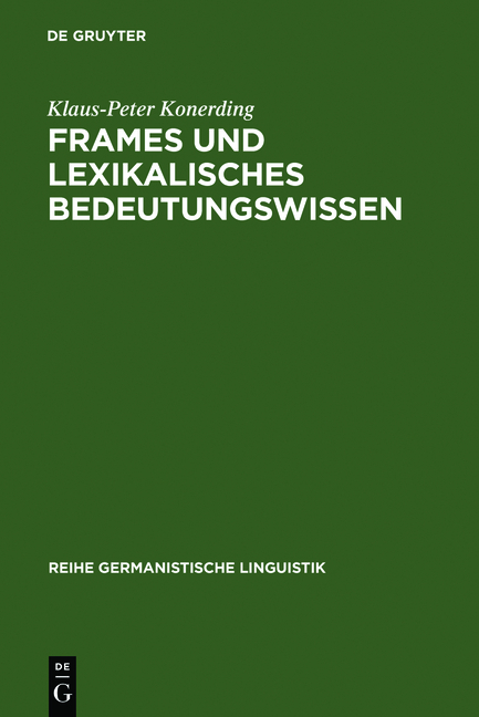 Frames und lexikalisches Bedeutungswissen - Klaus-Peter Konerding