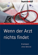 Wenn der Arzt nichts findet - Wilhelm Girstenbrey