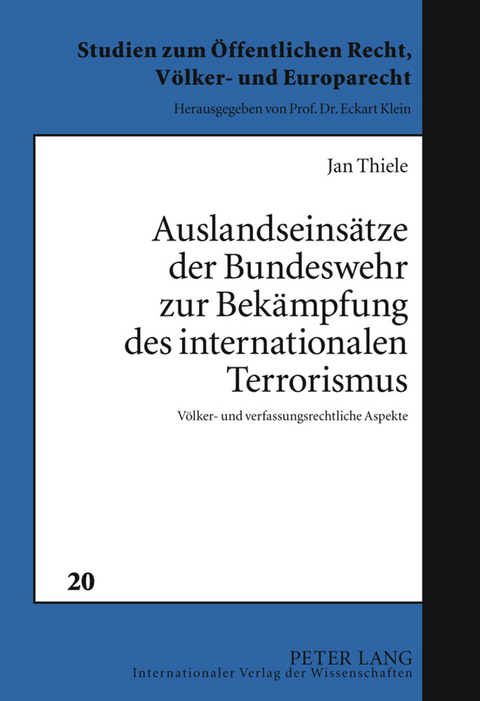 Auslandseinsaetze der Bundeswehr zur Bekaempfung des internationalen Terrorismus - Jan Thiele