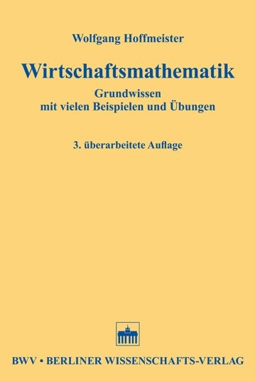Wirtschaftsmathematik - Wolfgang Hoffmeister