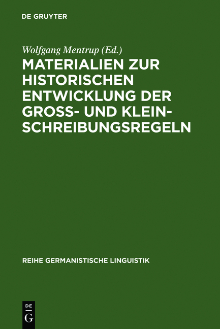 Materialien zur historischen Entwicklung der Gro&szlig;- und Kleinschreibungsregeln - 
