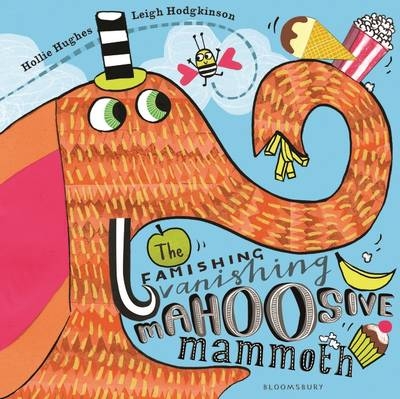 The Famishing Vanishing Mahoosive Mammoth - Hollie Hughes