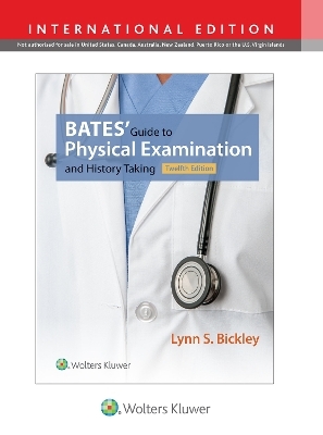 Bates' Guide to Physical Examination and History Taking - Lynn S. Bickley