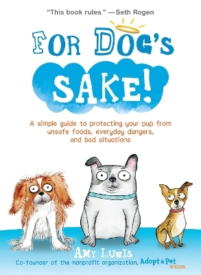 For Dog's Sake! - Amy Luwis