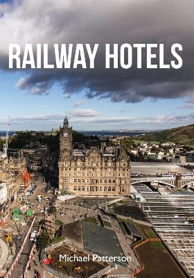 Railway Hotels - Michael Patterson