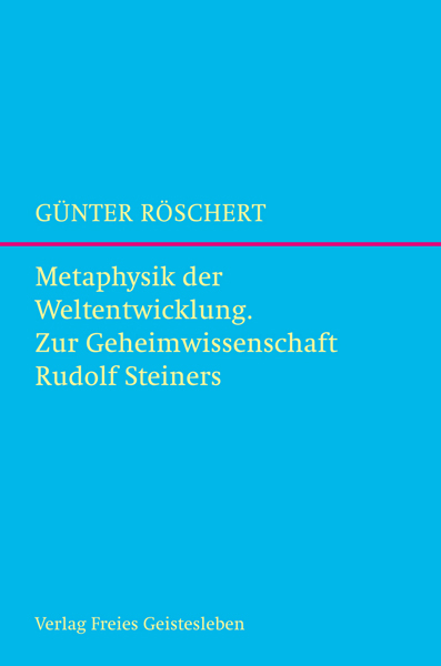Metaphysik der Weltentwicklung - G&uuml;nter R&ouml;schert