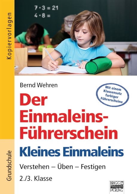 Der Einmaleins-F&uuml;hrerschein - Kleines Einmaleins / 2./3. Klasse - Kopiervorlagen - Bernd Wehren