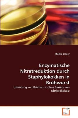 Enzymatische Nitratreduktion durch Staphylokokken in Brühwurst