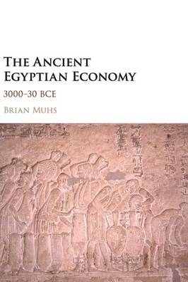 The Ancient Egyptian Economy - Brian Muhs