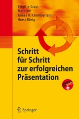 Schritt f&uuml;r Schritt zur erfolgreichen Pr&auml;sentation - Brigitte Grass, Marc Ant, James R. Chamberlain, Horst R&ouml;rig