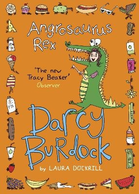 Darcy Burdock: Angrosaurus Rex - Laura Dockrill