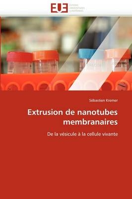 Extrusion de nanotubes membranaires