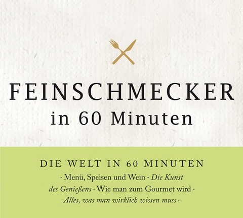 Feinschmecker in 60 Minuten - Gordon Lueckel