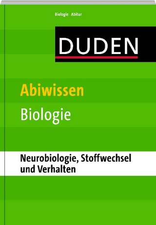 Abiwissen Biologie - Neurobiologie, Stoffwechsel und Verhalten