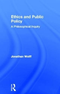 Ethics and Public Policy - Jonathan Wolff
