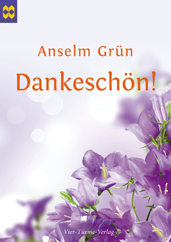 Dankeschön - Anselm Grün