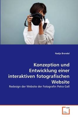 Konzeption und Entwicklung einer interaktiven fotografischen Website - Nadja Brendel