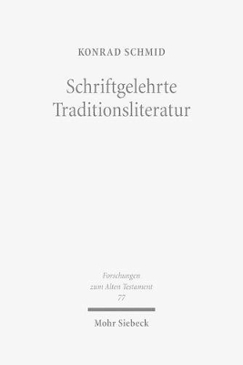Schriftgelehrte Traditionsliteratur - Konrad Schmid