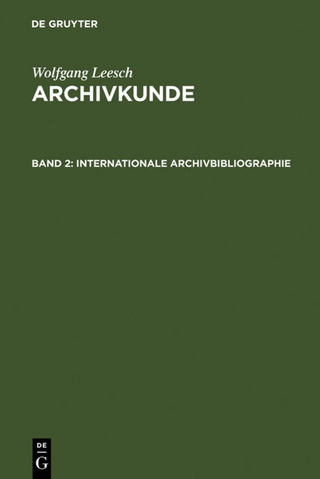 Adolf Brenneke: Archivkunde / Internationale Archivbibliographie