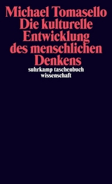 Die kulturelle Entwicklung des menschlichen Denkens -  Michael Tomasello