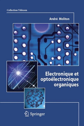 Electronique Et Optoelectronique Organiques
