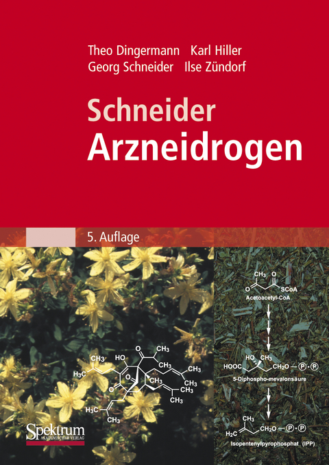 Schneider - Arzneidrogen - Theo Dingermann, Karl Hiller, Georg Schneider, Ilse Z&uuml;ndorf