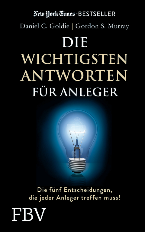 Die wichtigsten Antworten f&uuml;r Anleger - Daniel C. Goldie, Gordon S. Murray