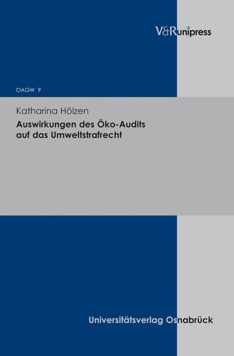 Auswirkungen des &Ouml;ko-Audits auf das Umweltstrafrecht - Katharina H&ouml;lzen