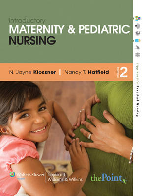 Introductory Maternity and Pediatric Nursing - N Jayne Klossner, Nancy T. Hatfield