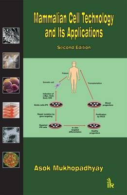 Mammalian Cell Technology and Its Applications - Asok Mukhopadhyay