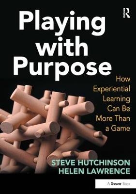 Playing with Purpose - Steve Hutchinson, Helen Lawrence