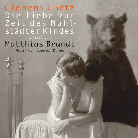 Die Liebe zur Zeit des Mahlst&auml;dter Kindes - Clemens J Setz