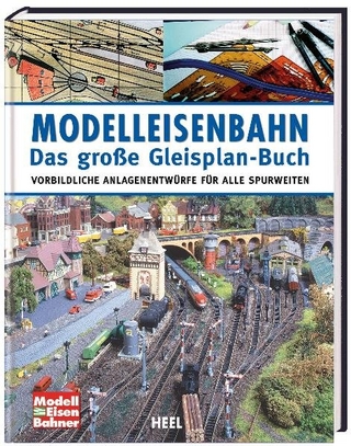 Modelleisenbahn – Das große Gleisplan-Buch