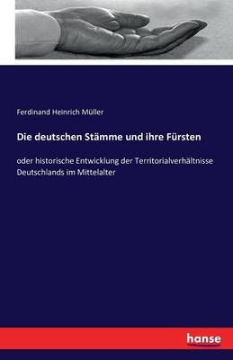 Die deutschen StÃ¤mme und ihre FÃ¼rsten