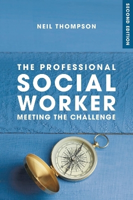 The Professional Social Worker - Neil Thompson