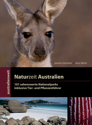 Naturzeit Australien - 101 sehenswerte Nationalparks