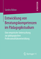 Entwicklung von Beratungskompetenzen im Pädagogikstudium -  Sandra Bülow