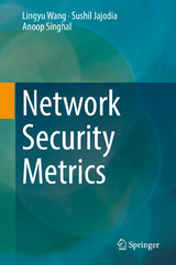 Network Security Metrics - Lingyu Wang, Sushil Jajodia, Anoop Singhal