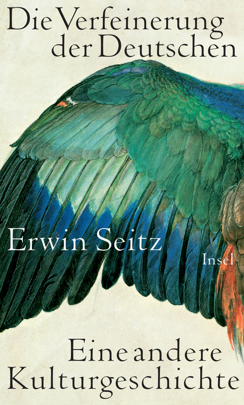 Die Verfeinerung der Deutschen - Erwin Seitz