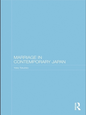 Marriage in Contemporary Japan - Yoko Tokuhiro
