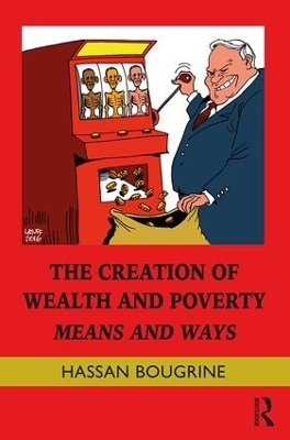 The Creation of Wealth and Poverty - Hassan Bougrine