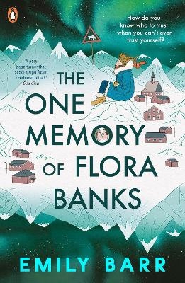 The One Memory of Flora Banks - Emily Barr