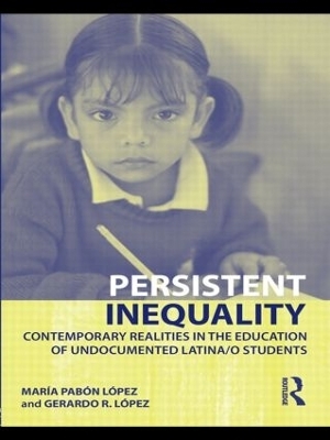 Persistent Inequality - Maria Pabon Lopez, Gerardo R. Lopez