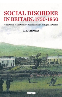 Social Disorder in Britain 1750-1850 - J. E. Thomas